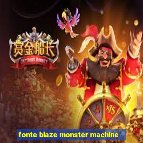 fonte blaze monster machine